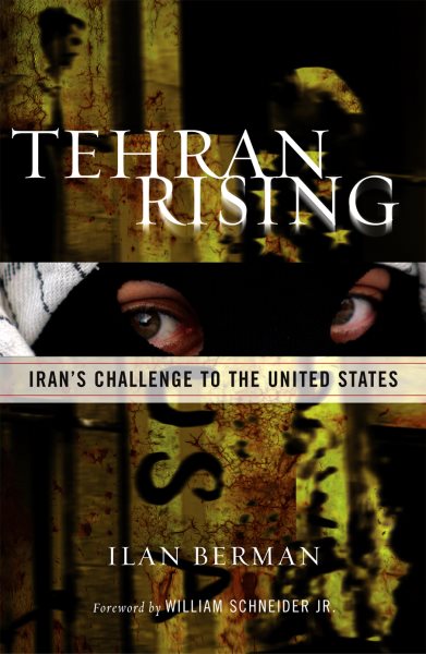 Tehran Rising: Iran's Challenge to the United States cover