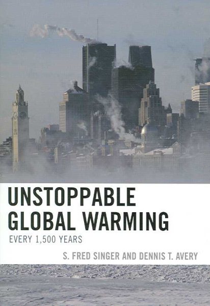 Unstoppable Global Warming: Every 1500 Years cover