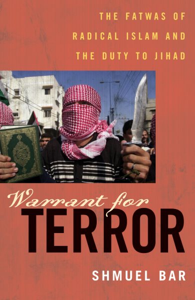 Warrant for Terror: The Fatwas of Radical Islam, and the Duty of Jihad (Hoover Studies in Politics, Economics, and Society) cover
