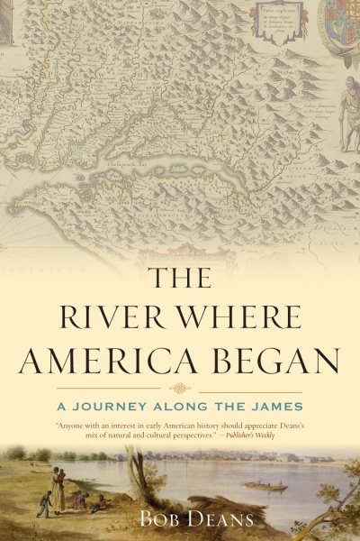 The River Where America Began: A Journey Along the James cover