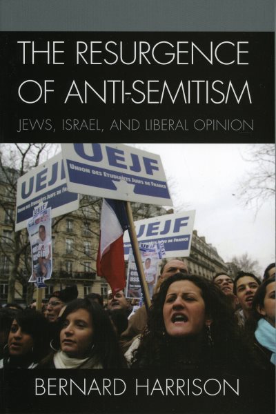 The Resurgence of Anti-Semitism: Jews, Israel, and Liberal Opinion (Philosophy and the Global Context (Paperback)) cover