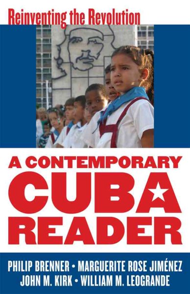 A Contemporary Cuba Reader: Reinventing the Revolution cover