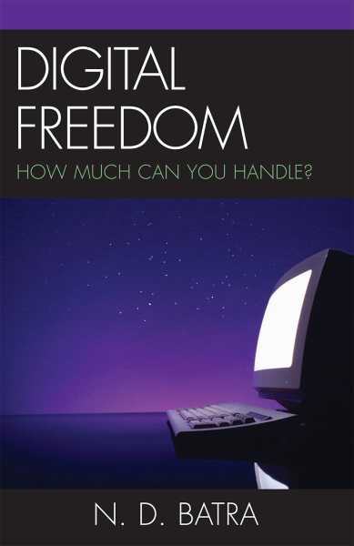 Digital Freedom: How Much Can You Handle? cover