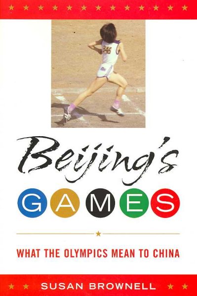 Beijing's Games: What the Olympics Mean to China (Latin American Silhouettes) cover