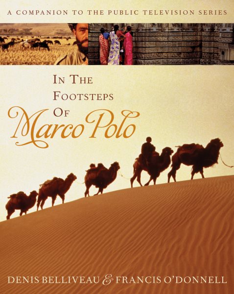 In the Footsteps of Marco Polo: A Companion to the Public Television Film cover