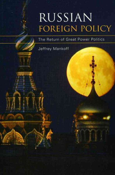 Russian Foreign Policy: The Return of Great Power Politics (Council on Foreign Relations Books (Rowman & Littlefield)) cover