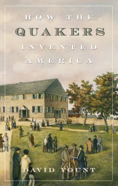 How the Quakers Invented America cover
