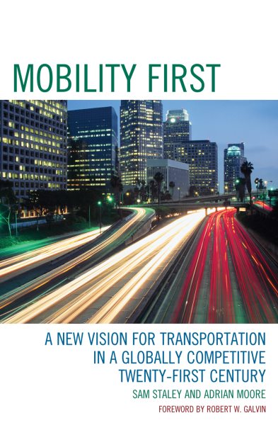 Mobility First: A New Vision for Transportation in a Globally Competitive Twenty-first Century cover