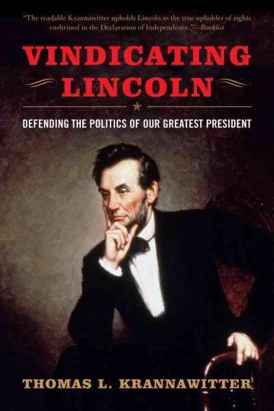 Vindicating Lincoln: Defending the Politics of Our Greatest President cover