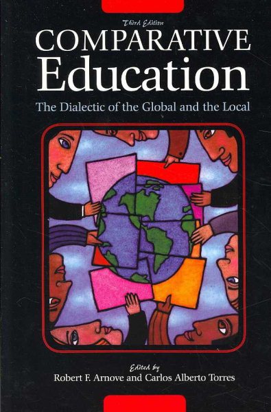Comparative Education: The Dialectic of the Global and the Local cover