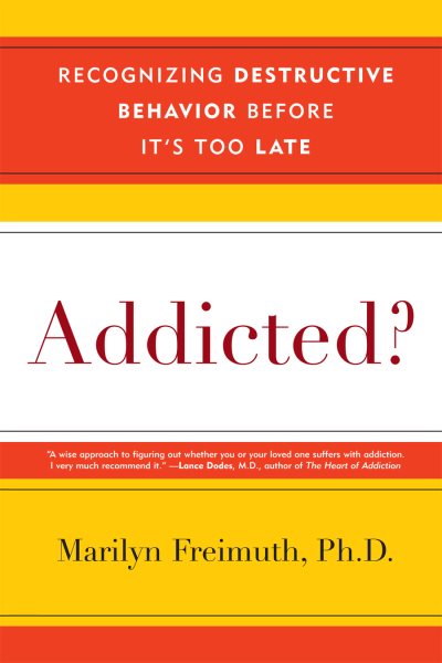 Addicted?: Recognizing Destructive Behaviors Before It's Too Late cover
