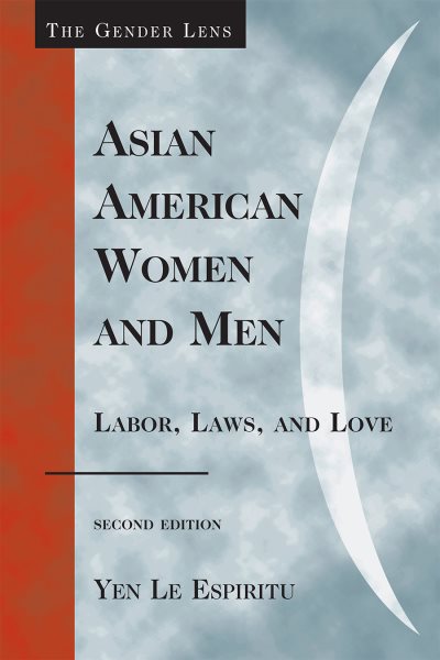 Asian American Women and Men: Labor, Laws, and Love (Gender Lens) cover