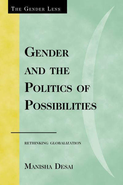 Gender and the Politics of Possibilities: Rethinking Globablization (Gender Lens) cover