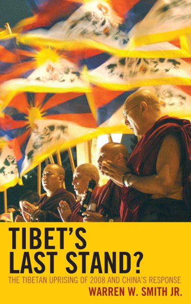 Tibet's Last Stand?: The Tibetan Uprising of 2008 and China's Response cover