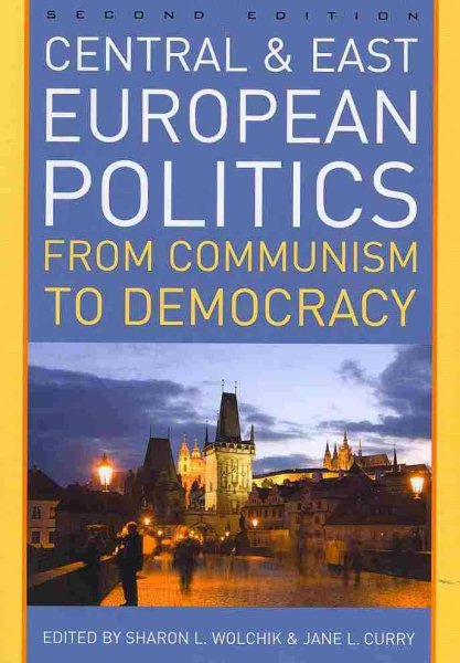 Central and East European Politics: From Communism to Democracy cover