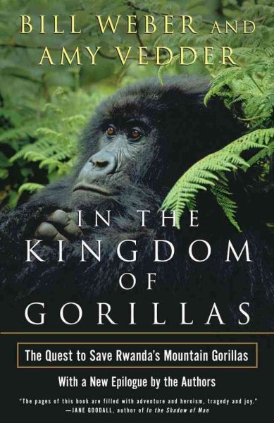 In the Kingdom of Gorillas: The Quest to Save Rwanda's Mountain Gorillas cover