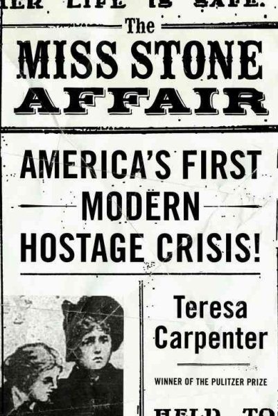 The Miss Stone Affair: America's First Modern Hostage Crisis cover