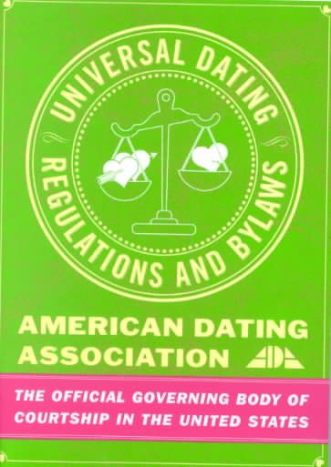 Universal Dating Regulations and Bylaws : American Dating Association cover