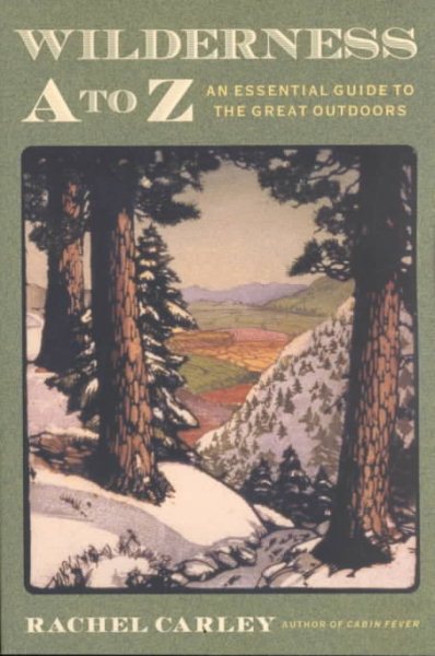 Wilderness A to Z: An Essential Guide to the Great Outdoors (Outdoor and Nature) cover