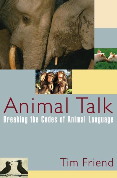 Animal Talk: Breaking the Codes of Animal Language cover