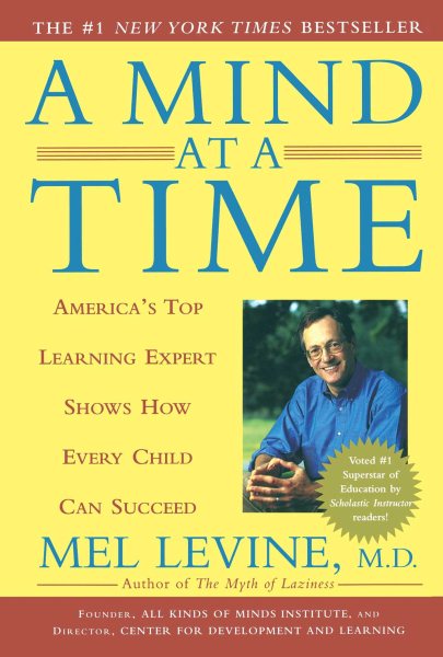 A Mind at a Time: America's Top Learning Expert Shows How Every Child Can Succeed cover