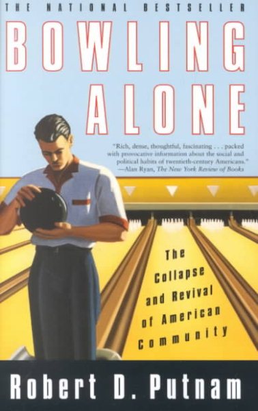 Bowling Alone: The Collapse and Revival of American Community cover