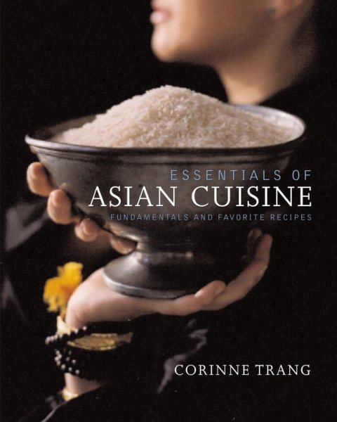 Essentials of Asian Cuisine: Fundamentals and Favorite Recipes cover