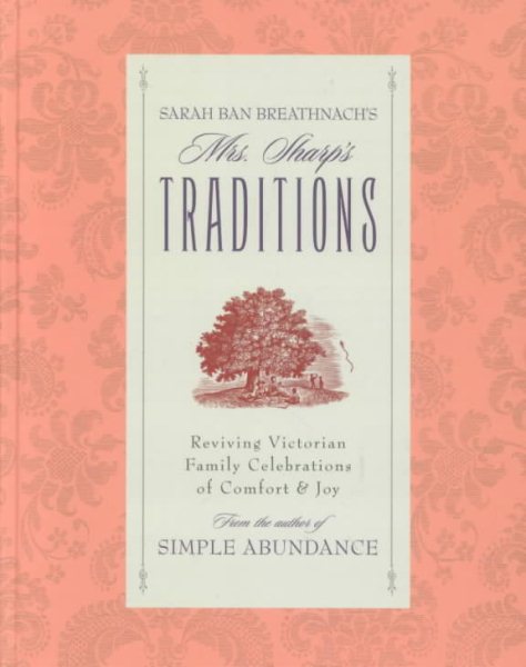 Mrs. Sharp's Traditions: Reviving Victorian Family Celebrations of Comfort & Joy