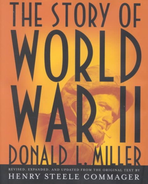 The Story of World War II: Revised, expanded, and updated from the original text by Henry Steele Commager cover