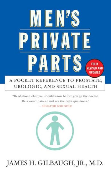 Men's Private Parts : A Pocket Reference to Prostate, Urologic, and Sexual Health