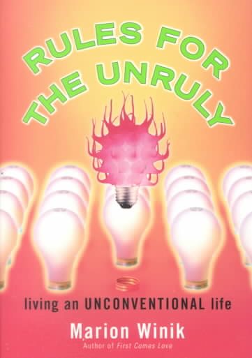 Rules for the Unruly: Living an Unconventional Life cover