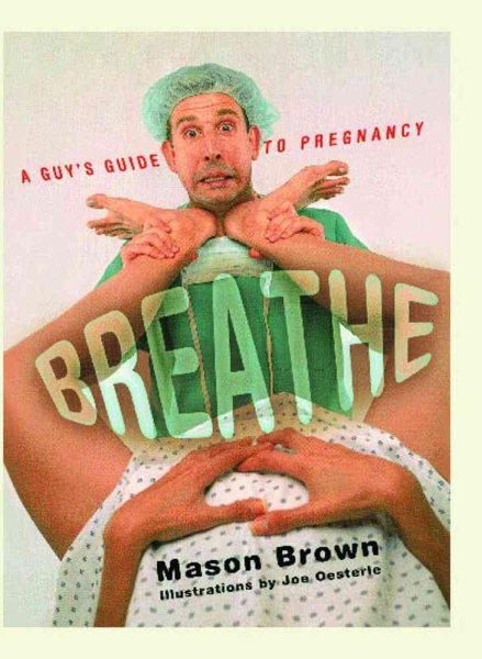 Breathe: A Guy's Guide to Pregnancy cover