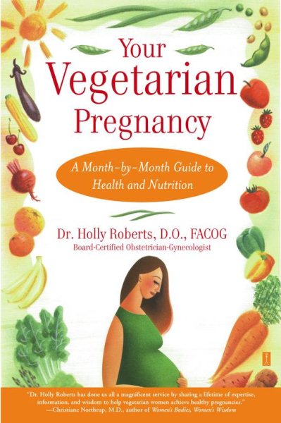 Your Vegetarian Pregnancy: A Month-by-Month Guide to Health and Nutrition (Fireside Books (Fireside)) cover