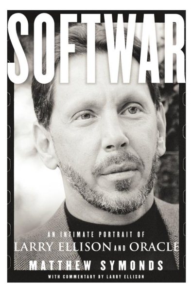 Softwar: An Intimate Portrait of Larry Ellison and Oracle cover