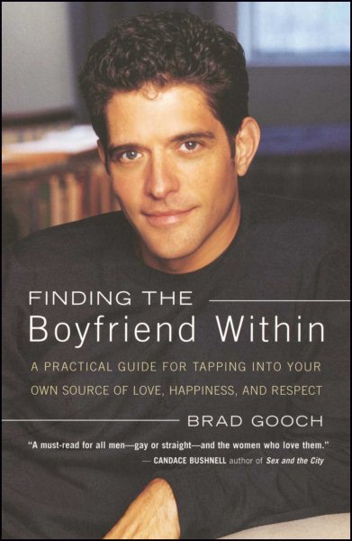 Finding the Boyfriend Within: A Practical Guide for Tapping into your own Scource of Love, Happiness, and Respect cover