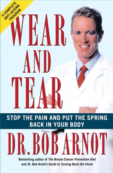 Wear and Tear: Stop the Pain and Put the Spring Back in Your Body cover