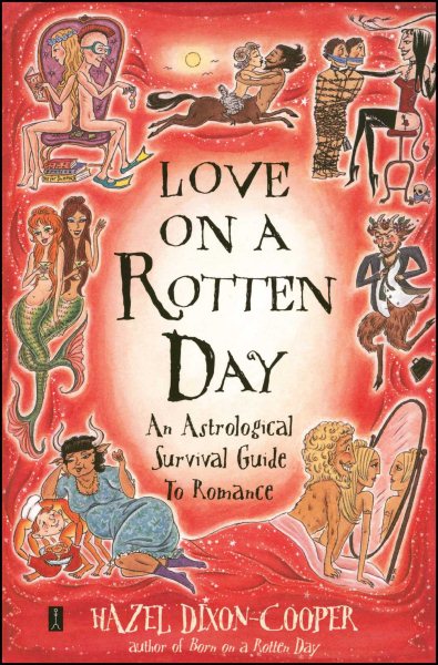 Love on a Rotten Day: An Astrological Survival Guide to Romance cover