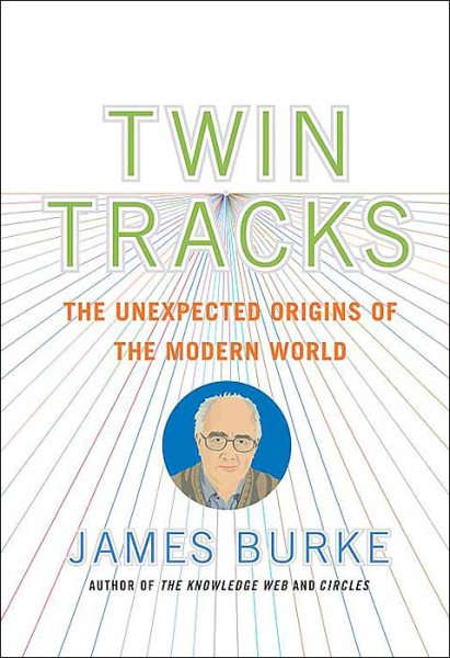 Twin Tracks: The Unexpected Origins of the Modern World cover