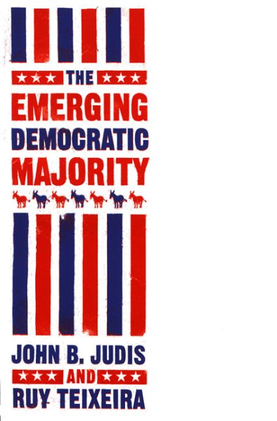 The Emerging Democratic Majority (Lisa Drew Books)