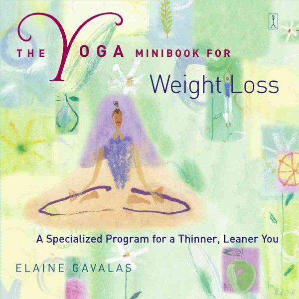 The Yoga Minibook for Weight Loss: A Specialized Program for a Thinner, Leaner You (Yoga Minibooks) cover