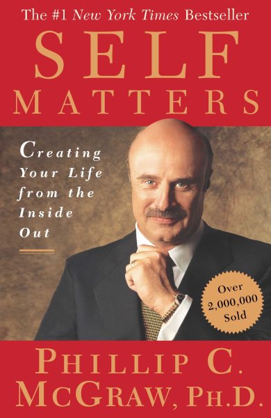 Self Matters: Creating Your Life from the Inside Out cover