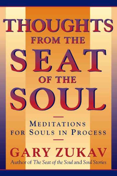 Thoughts From the Seat of the Soul: Meditations for Souls in Process cover