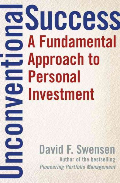 Unconventional Success: A Fundamental Approach to Personal Investment cover