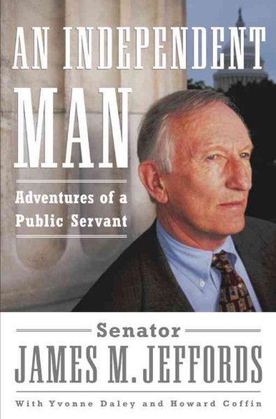 An Independent Man: Adventures of a Public Servant cover