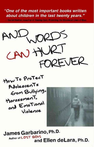And Words Can Hurt Forever: How to Protect Adolescents from Bullying, Harassment, and Emotional Violence cover