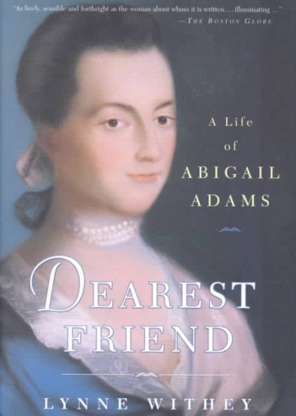Dearest Friend: A Life of Abigail Adams cover