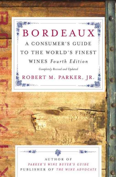 Bordeaux: A Consumer's Guide to the World's Finest Wines cover