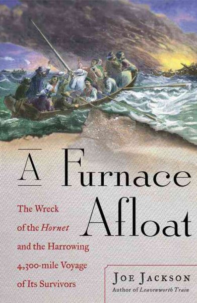 A Furnace Afloat: The Wreck of the Hornet and the Harrowing 4,300-mile Voyage of Its Survivors cover