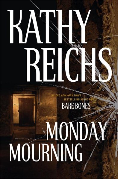 Monday Mourning: A Novel (Reichs, Kathy) cover