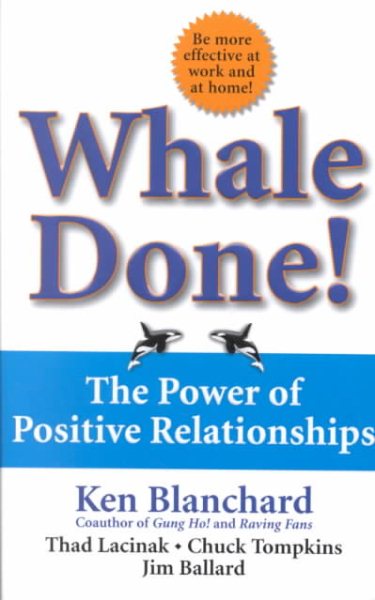 Whale Done!: The Power of Positive Relationships cover